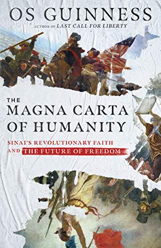 The Magna Carta Of Humanity: Sinai's Revolutionary Faith And