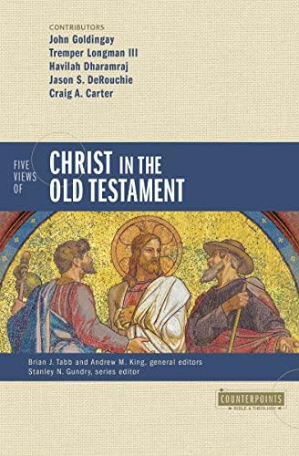 Five Views Of Christ In The Old Testament: Genre, Authorial