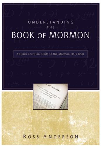 Understanding The Book Of Mormon
