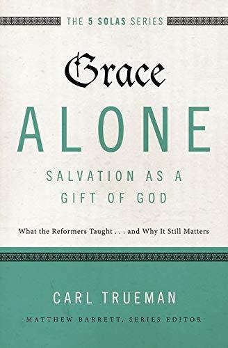 Grace Alone Salvation As A Gift Of God