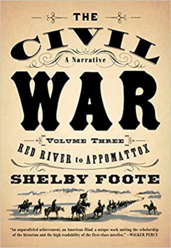 The Civil War: A Narrative: Volume 3: Red River To Appomatto