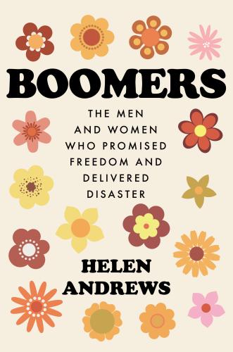 Boomers: Who Promised Freedom & Delivered Disaster