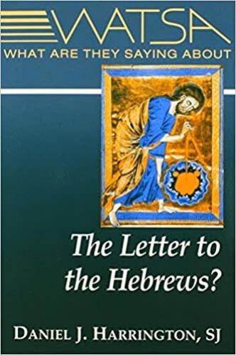 What Are They Saying About The Letter To Hebrews