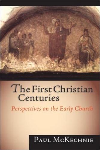 1St Christian Centuries: Perspectives On The Early Church