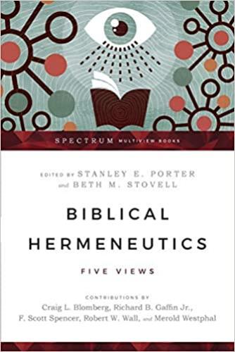 Biblical Hermeneutics: 5 Views