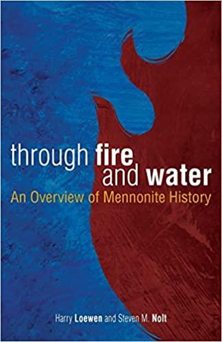 Through Fire And Water: Mennonite History
