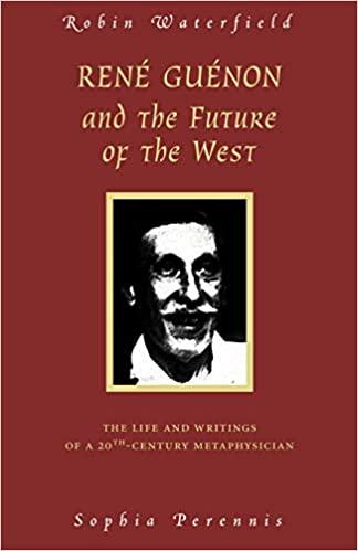 Rene Guenon And The Future Of The West