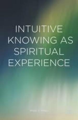Intuitive Knowing As Spiritual Experience