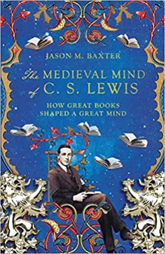 Medieval Mind Of Cs Lewis
