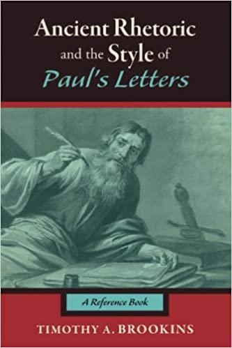 Ancient Rhetoric And The Style Of Paul's Letters