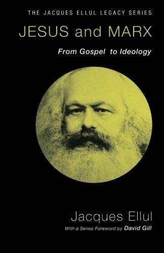 Jesus And Marx: From Gospel To Ideology
