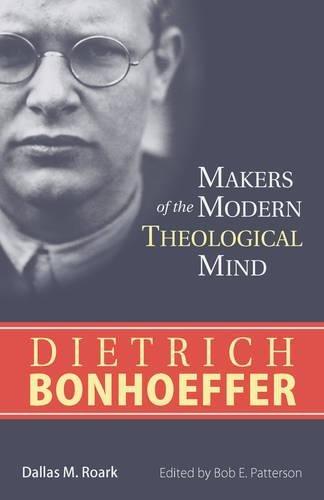 Bonnhoffer: Makers Of The Modern Theological Mind