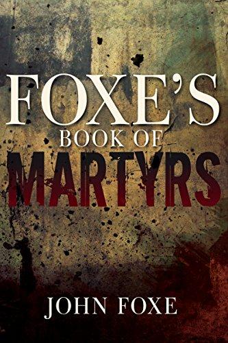 Foxe's Book Of Martyrs